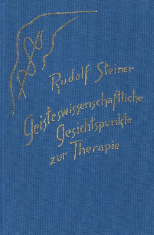Geisteswissenschaftliche Gesichtspunkte zur Therapie