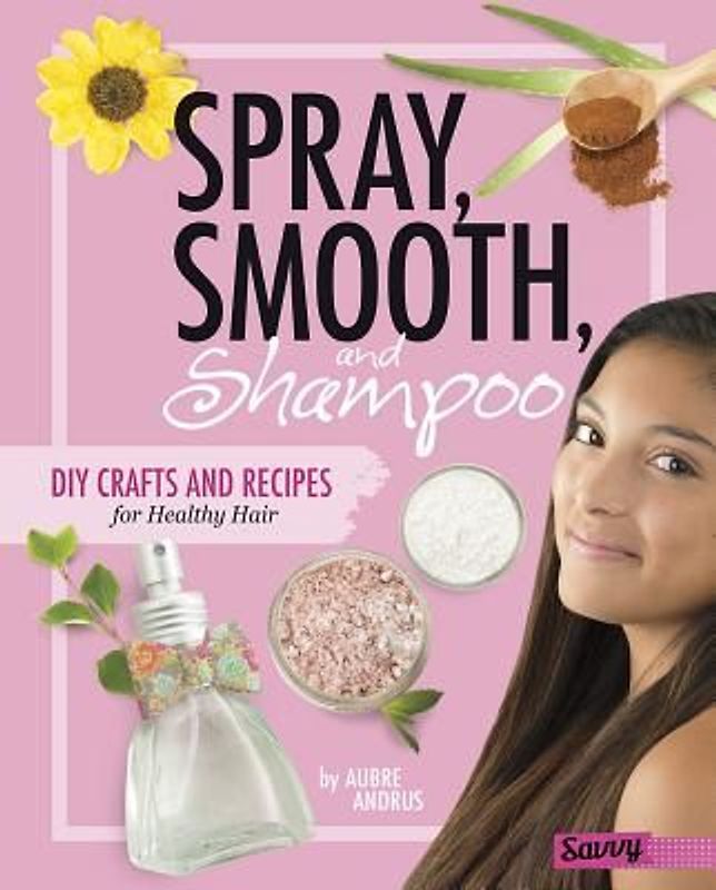 Spray, Smooth, and Shampoo