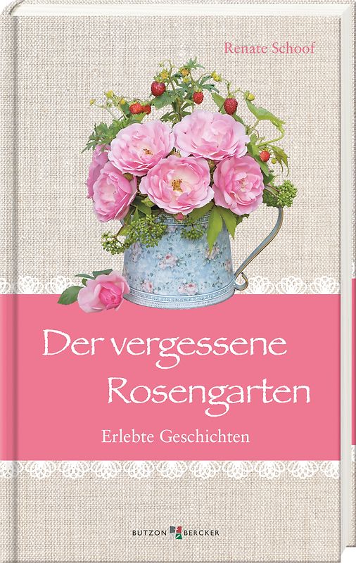 Der vergessene Rosengarten