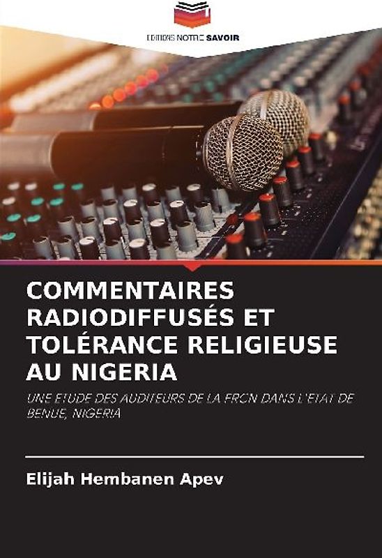 COMMENTAIRES RADIODIFFUSÉS ET TOLÉRANCE RELIGIEUSE AU NIGERIA