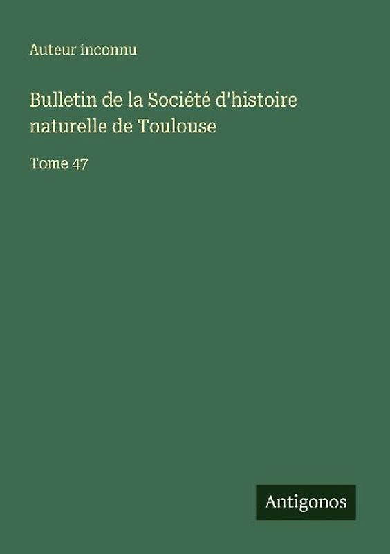 Bulletin de la Société d'histoire naturelle de Toulouse