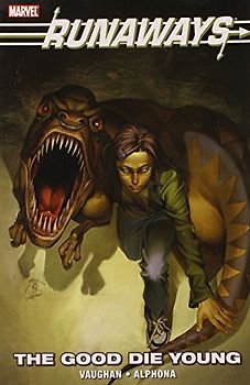 Runaways: The Good Die Young (Runaways (Marvel Paperback)) - Vaughan, Brian K.