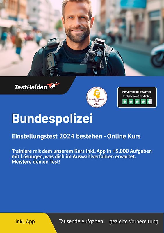 Bundespolizei Einstellungstest bestehen: Online Testtrainer | Trainiere mit dem TestHelden Online-Testtrainer inkl. App in +5.000 Aufgaben mit Lösungen, was dich im Auswahlverfahren erwartet und meistere deinen Test