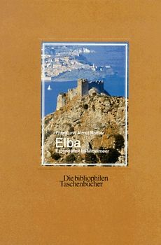 Elba. Eigene Welt im Mittelmeer