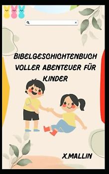 Bibelgeschichtenbuch voller Abenteuer für Kinder