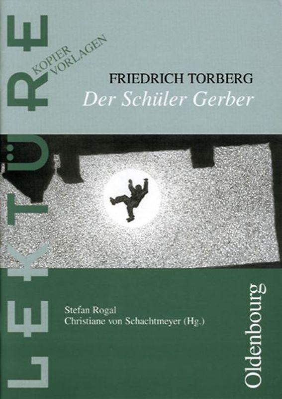 Friedrich Torberg. Der Schüler Gerber