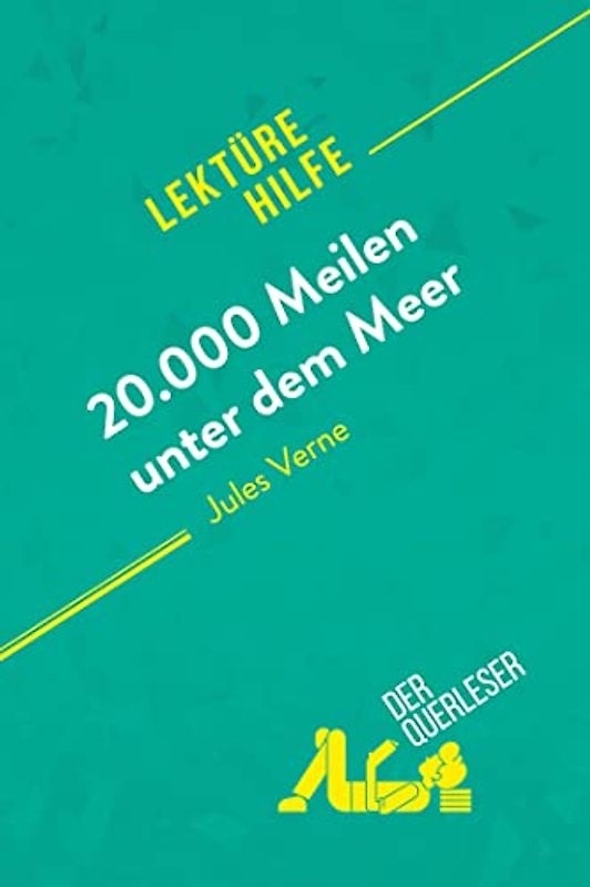 20.000 Meilen unter dem Meer von Jules Verne (Lektürehilfe): Detaillierte Zusammenfassung, Personenanalyse und Interpretation