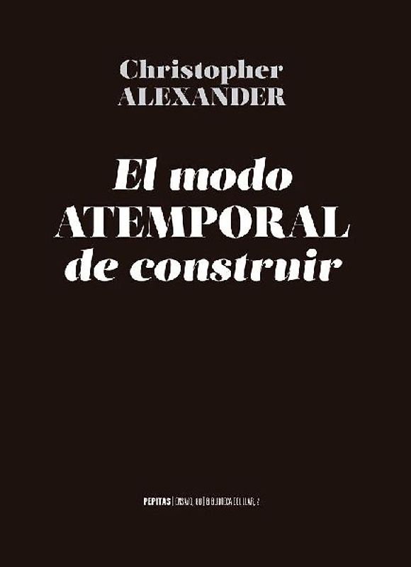 El modo atemporal de construir