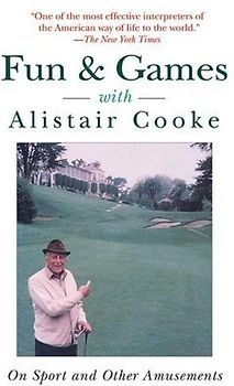 Fun & Games with Alistair Cooke