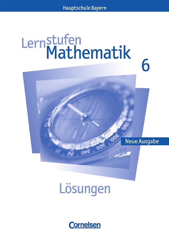 Lernstufen Mathematik - Bayern / 6. Jahrgangsstufe - Lösungen zum Schülerbuch