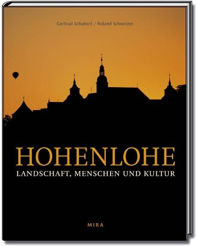 Hohenlohe. Landschaft, Menschen und Kultur