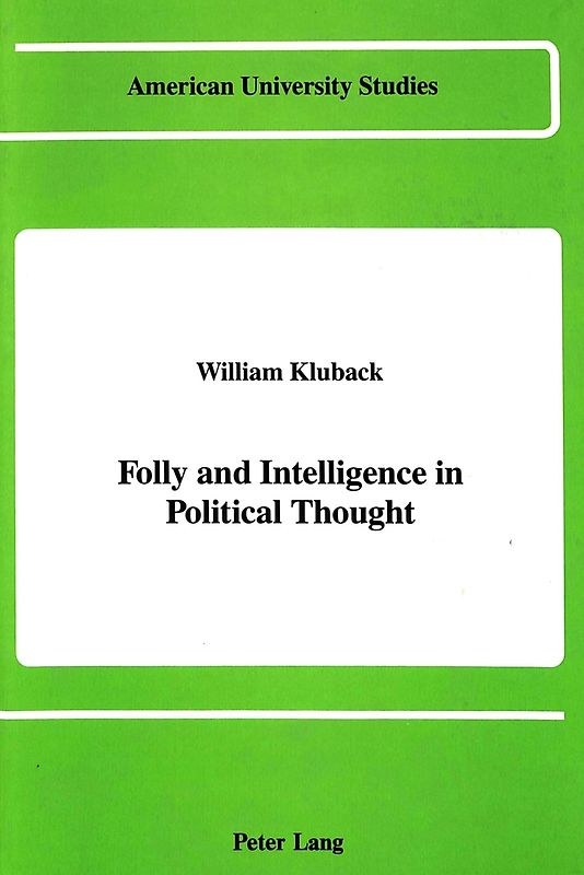 Folly and Intelligence in Political Thought