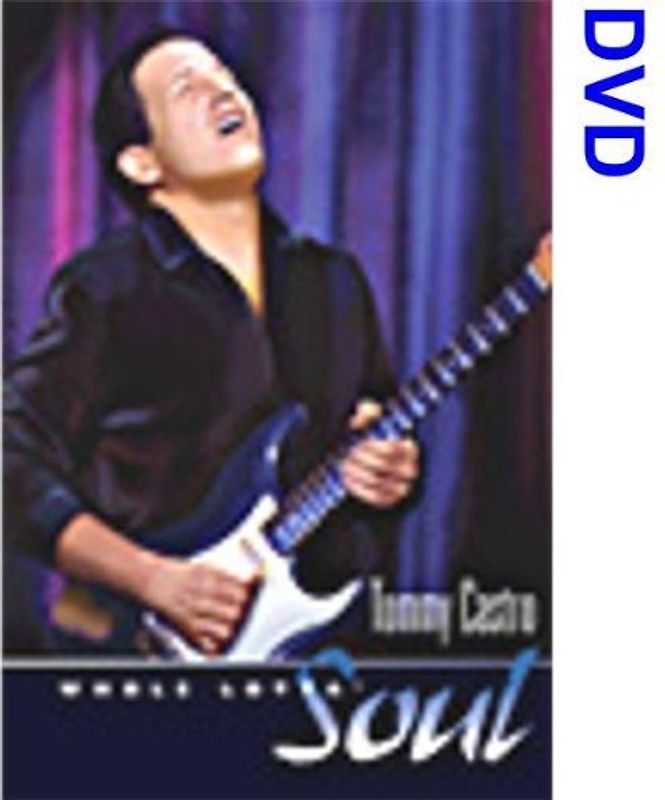 Tommy Castro - Whole Lotta Soul