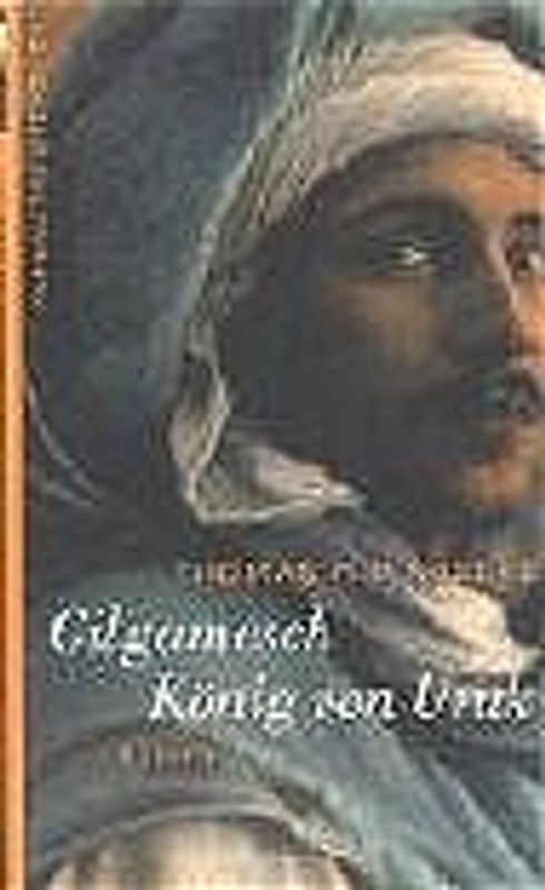 Gilgamesch. König von Uruk