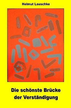 Die schönste Brücke der Verständigung