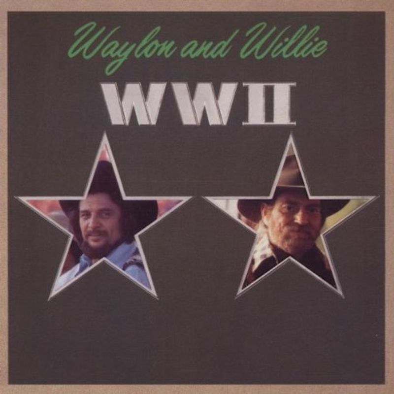 Waylon &Nelson,Willie Jennings - ww II