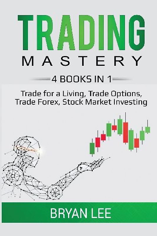 Trading Mastery- 4 Books in 1