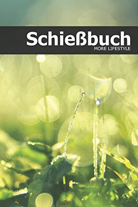 Schießbuch: Schießtagebuch für Sportschützen und Behörden | für mehr als 1900 Einträge - Klein & Kompakt ca. A5