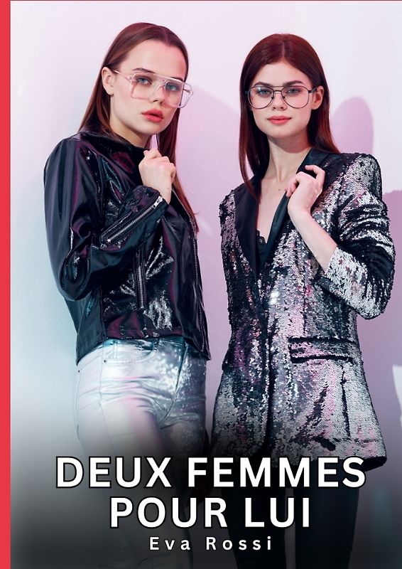 Deux Femmes pour Lui