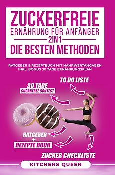 Zuckerfreie Ernährung für Anfänger 2in1 - Die besten Methoden