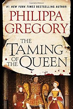 The Taming of the Queen (The Plantagenet and Tudor Novels)