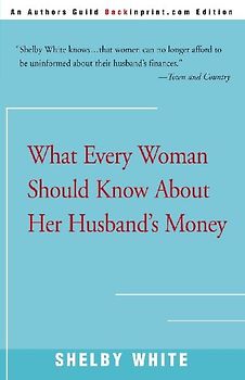 What Every Woman Should Know about Her Husband's Money