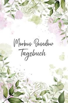 Morbus Basedow Tagebuch: Schmerztagebuch, Schmerzprotokoll für akute chronische MS Schmerzen zum ausfüllen, ankreuzen. Buch zur Dokumentation für ... bei Beschwerden