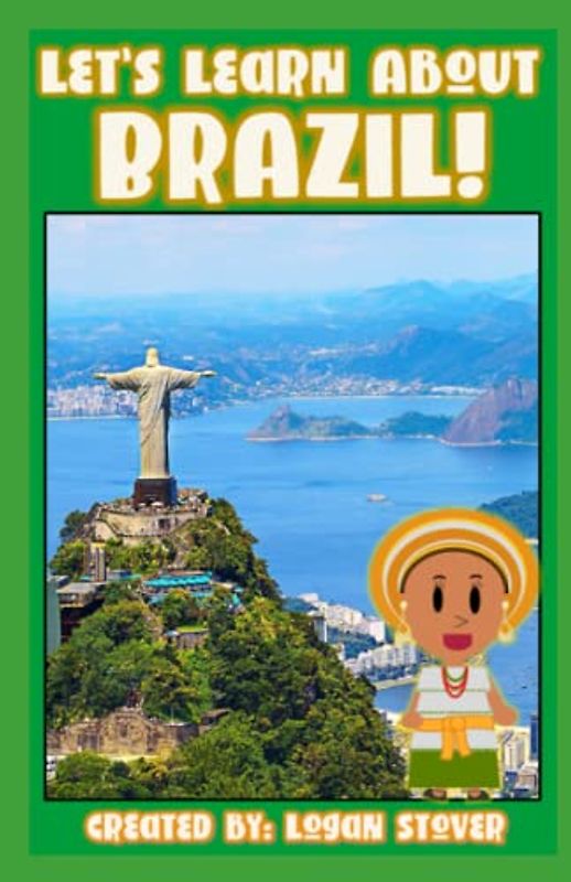 Let’s Learn About Brazil!: A history book for children, kids, and young adults. (Kid History, Band 25)
