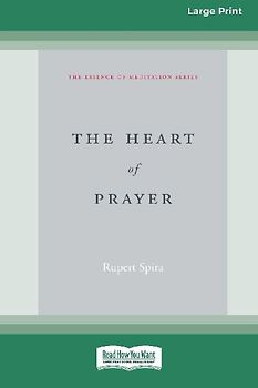 The Heart of Prayer (16pt Large Print Edition)