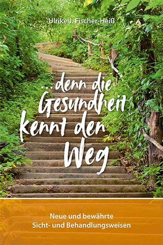 …denn die Gesundheit kennt den Weg