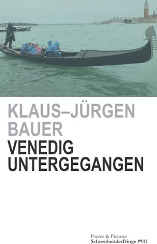 Venedig untergegangen: Poems & Pictures (Schönheit der Dinge)