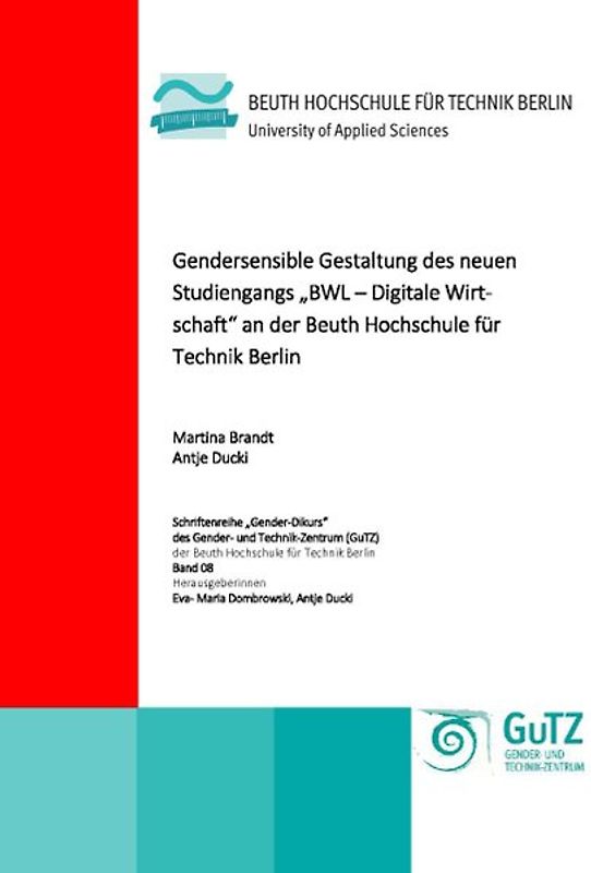 Gendersensible Gestaltung des neuen Studiengangs „BWL – Digitale Wirtschaft“ an der Beuth Hochschule für Technik Berlin