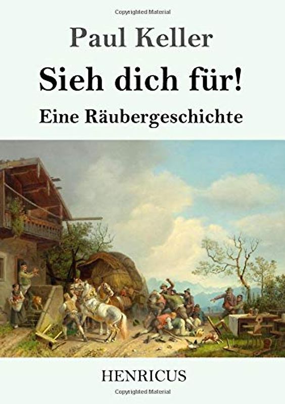 Sieh dich für!: Eine Räubergeschichte