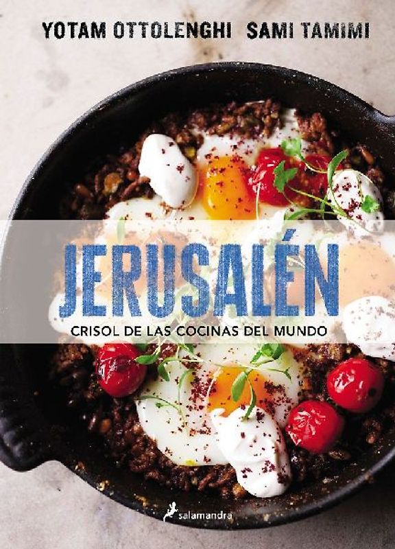 Jerusalén Crisol de Las Cocinas del Mundo/ Jerusalem