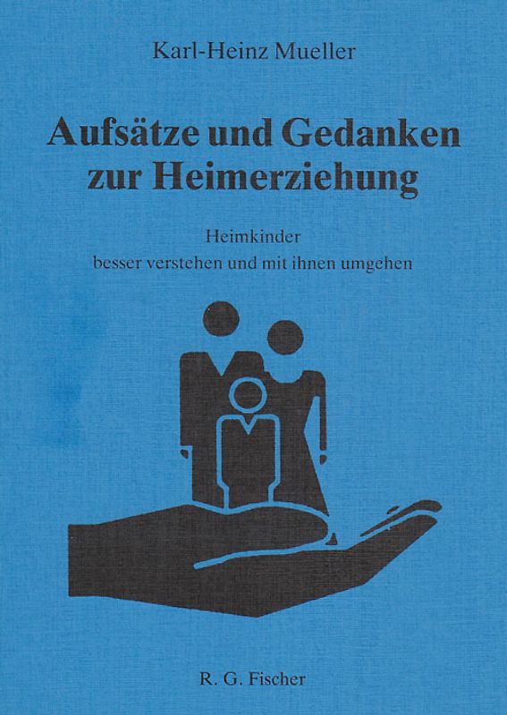 Aufsätze und Gedanken zur Heimerziehung