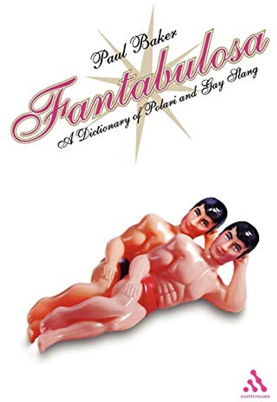 Fantabulosa: A Dictionary of Polari and Gay Slang