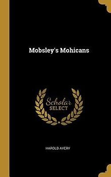 Mobsley's Mohicans