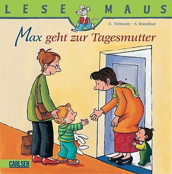 LESEMAUS 94: Max geht zur Tagesmutter