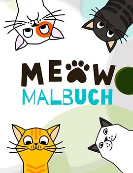 Meow - Katzen Malbuch für Kinder ab 4 Jahren