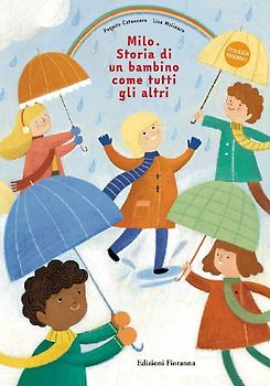 Milo. Storia di un bambino come tutti agli altri