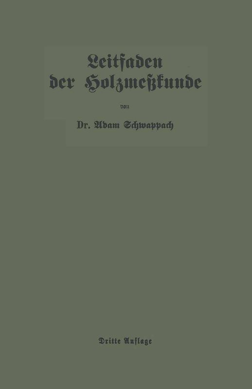 Leitfaden der Holzmeßkunde