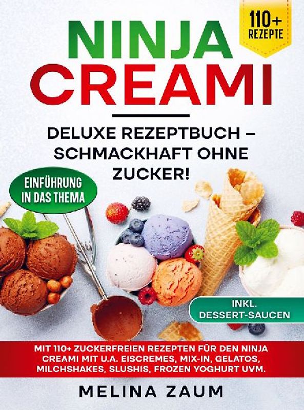 Ninja Creami Deluxe Rezeptbuch - Schmackhaft ohne Zucker!