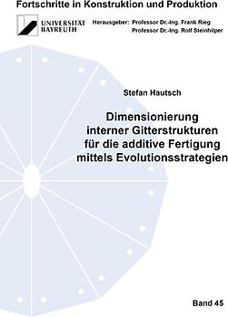 Dimensionierung interner Gitterstrukturen für die additive Fertigung mittels Evolutionsstrategien