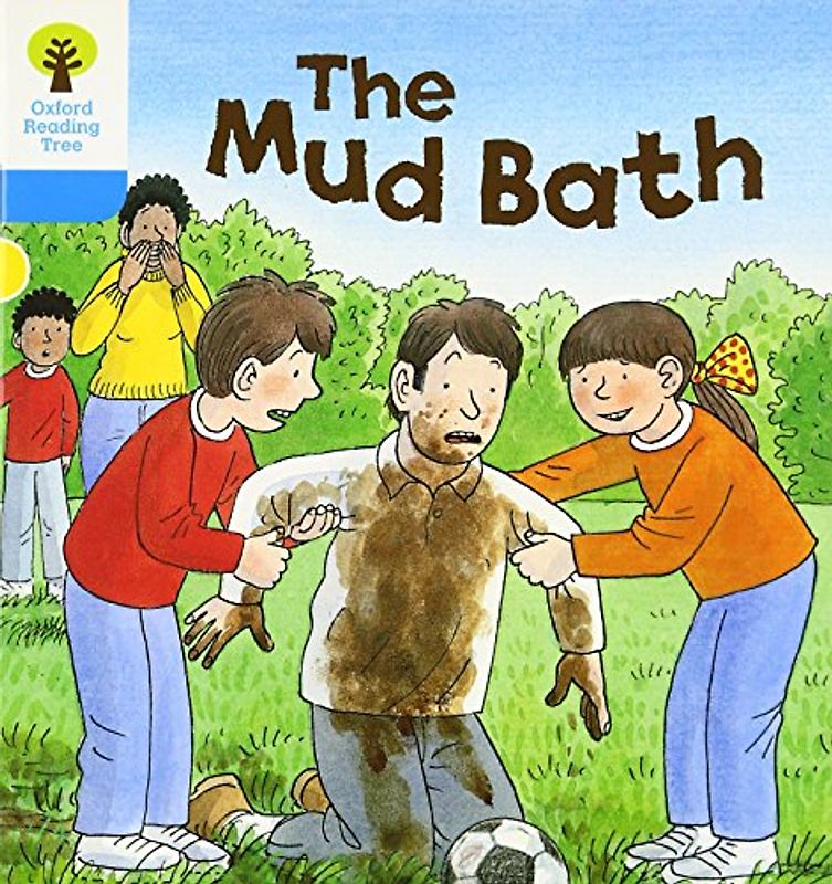 Oxford Reading Tree: Level 3: First Sentences: The Mud Bath