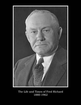The Life and Times of Fred Richard
