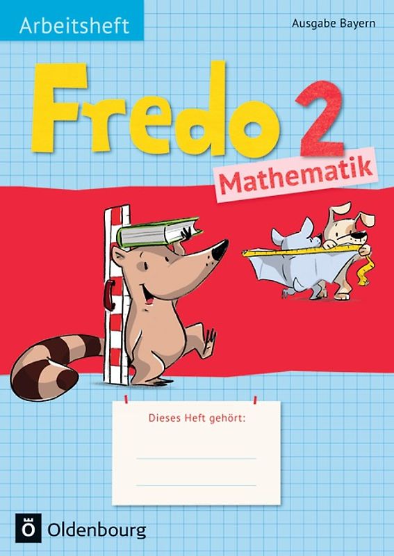 Fredo - Mathematik - Ausgabe B für Bayern - 2. Jahrgangsstufe