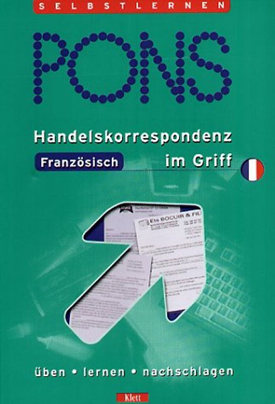 PONS Handelskorrespondenz Französisch im Griff