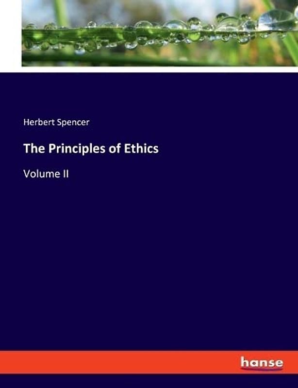 The Principles of Ethics: Volume II