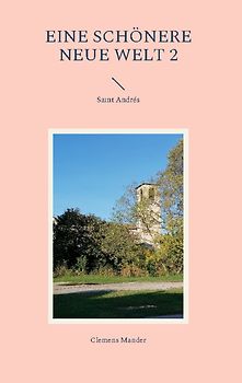 Eine Schönere Neue Welt 2