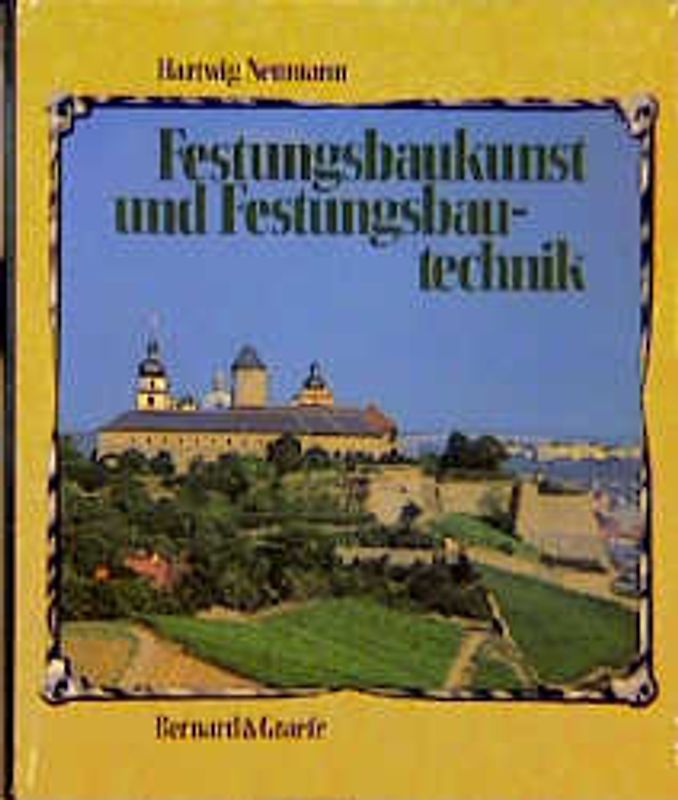 Festungsbaukunst und Festungsbautechnik. Wehrbauarchitektur in Deutschland vom XV. bis XX. Jahrhundert. Mit einer Bibliographie deutschsprachiger Publikationen 1945-1986